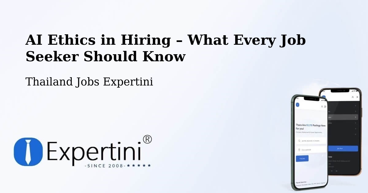 AI Ethics in Recruitment & Hiring – Pra Wet - Pra Wet, Thailand Jobs Expertini