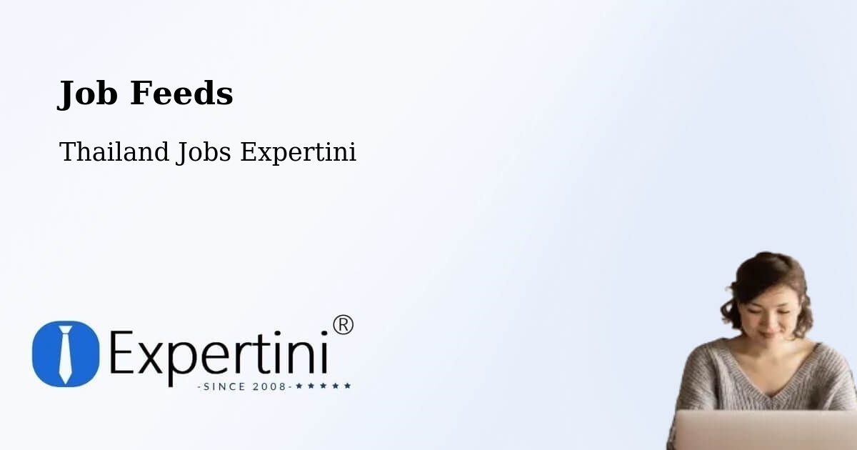 Job Listings Feed – Pra Wet - Thailand Jobs Expertini