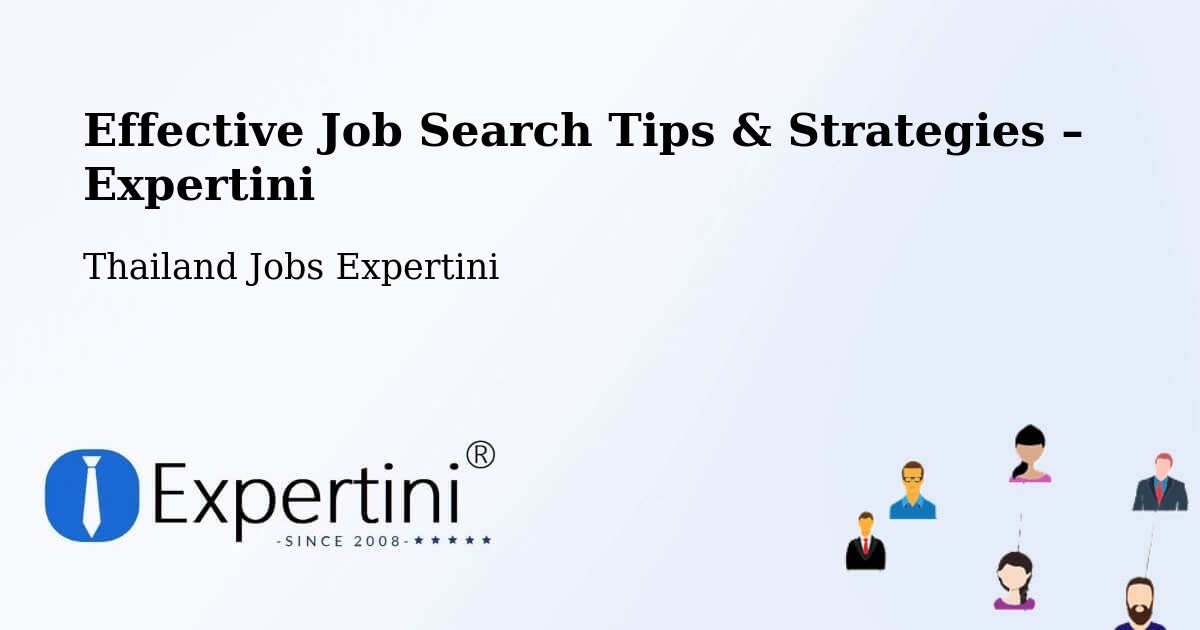 Job Search Tips & Strategies for Job Seekers – Pra Wet - Pra Wet, Thailand Jobs Expertini